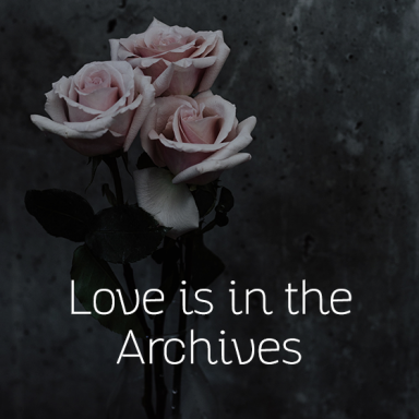 Love is in the Archives